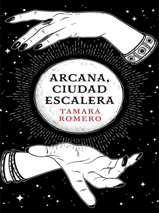 Title details for Arcana, Ciudad Escalera by Tamara Romero - Available